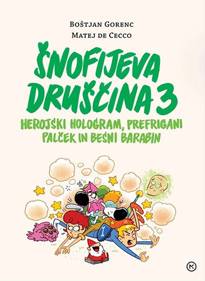 Šnofijeva druščina 3: Herojski hologram, prefrigani palček in besni barabin