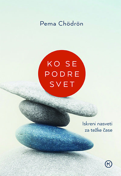 Ko se podre svet: iskreni nasveti za težke čase