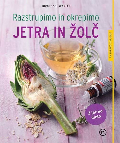 RAZSTRUPIMO IN OKREPIMO JETRA IN ŽOLČ