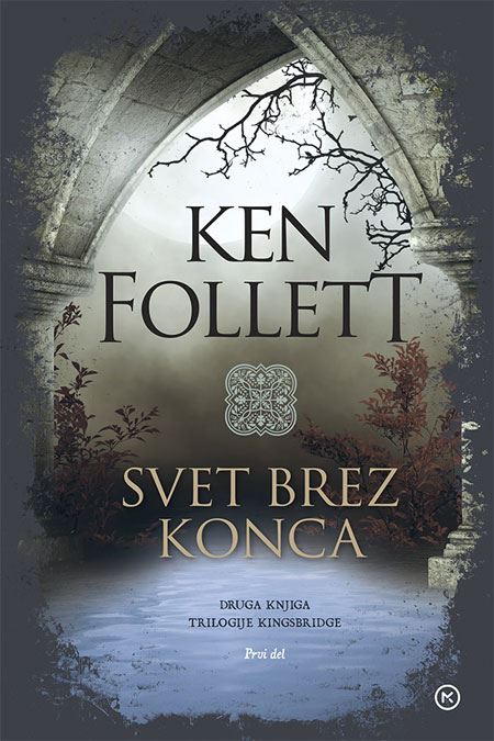 Svet brez konca (2. knjiga serije Kingsbridge, 1. del)