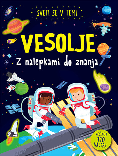 Sveti se v temi: Vesolje (z nalepkami do znanja)