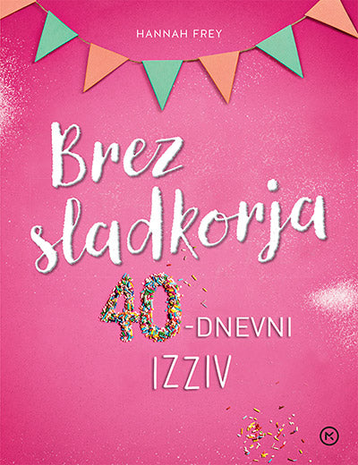 Brez sladkorja: 40 dnevni izziv