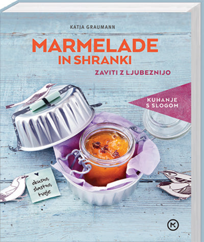 Marmelade in shranki: zavito z ljubeznijo