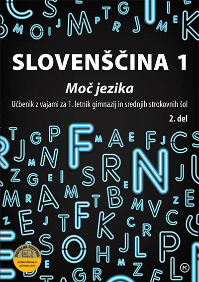 SLOVENŠČINA 1, MOČ JEZIKA, UČB. ZA SŠ 2. DEL