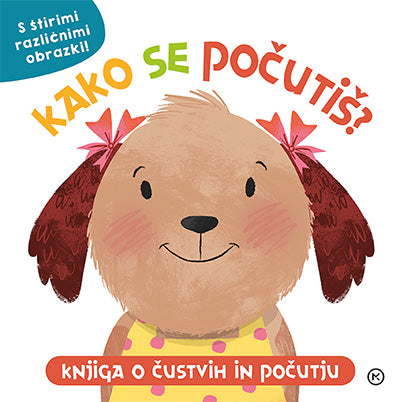 Kako se počutiš?: knjiga o čustvih in počutju