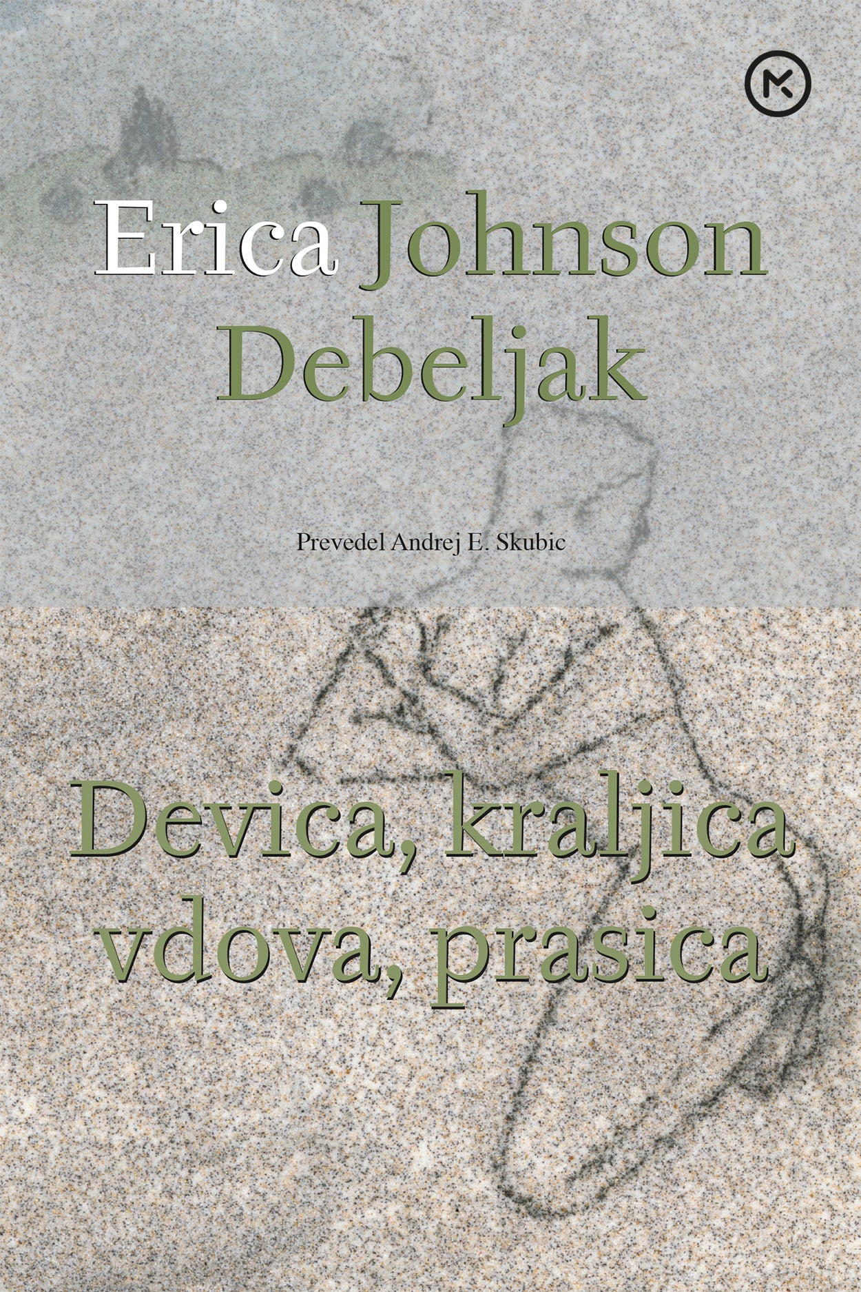 Devica, kraljica, vdova, prasica