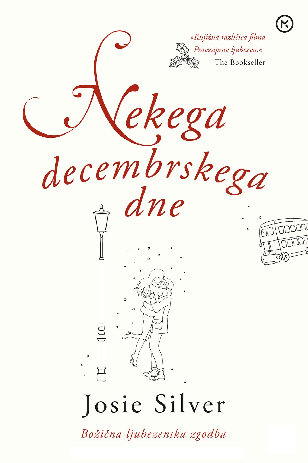 Nekega decembrskega dne: božična ljubezenska zgodba