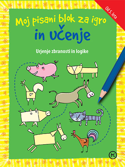 Moj blok za igro in učenje: za urjenje zbranosti in logike (od 5. leta)