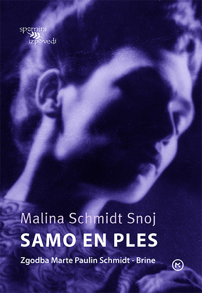 Samo en ples: zgodba Marte Paulin Schmidt - Brine