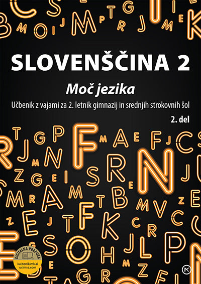 SLOVENŠČINA 2, MOČ JEZIKA, UČB. Z VAJAMI 2.DEL