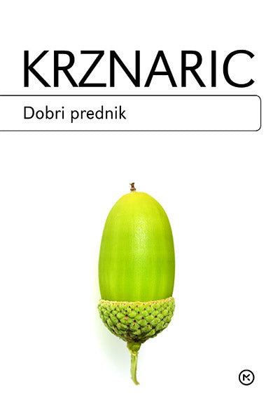 Dobri prednik: kako dolgoročno razmišljati v kratkoročnem svetu