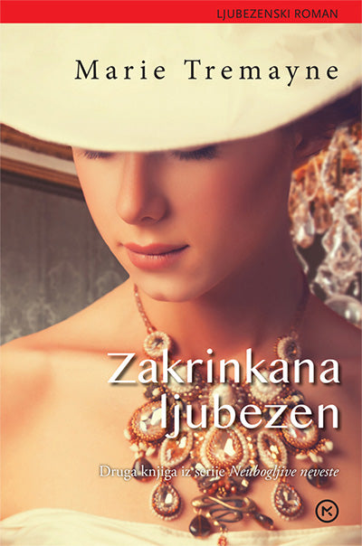 Zakrinkana ljubezen (Neubogljive neveste, 2. knjiga)