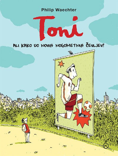 Toni, ali kako do nogometnih čevljev?