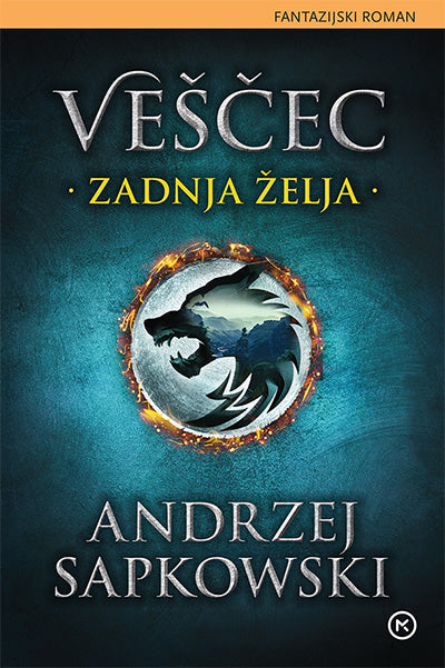 Zadnja želja (The Witcher: Veščec, 1. knjiga)