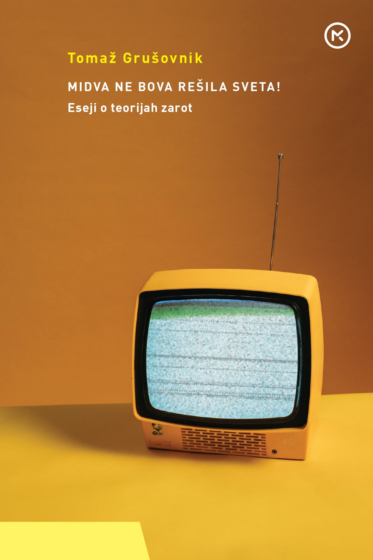 Midva ne bova rešila sveta!: eseji o teorijah zarot