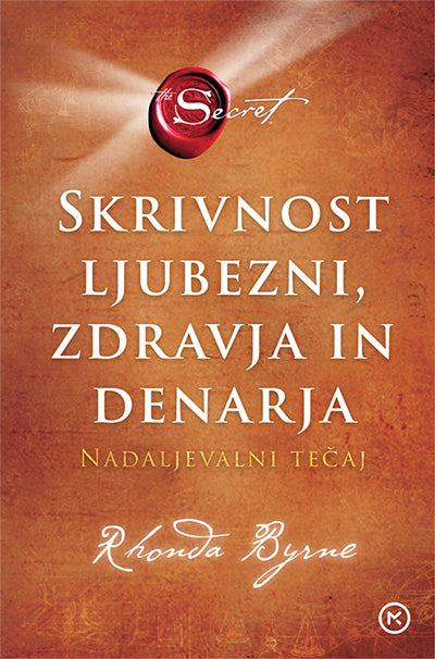 SKRIVNOST LJUBEZNI, ZDRAVJA IN DENARJA