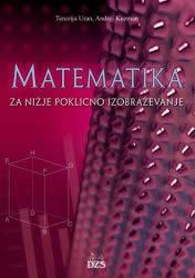 MATEMATIKA ZA NIŽJE POKLICNO IZOBRAŽEVANJE - UČBEN