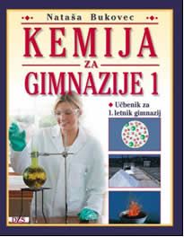 KEMIJA ZA GIMNAZIJE 1 UČBENIK - PRENOVLJEN