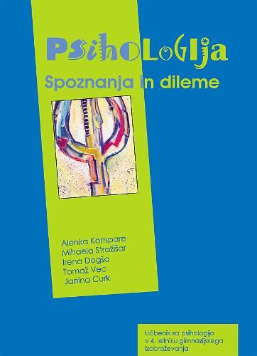 PSIHOLOGIJA, SPOZNANJA IN DILEME - UČBENIK
