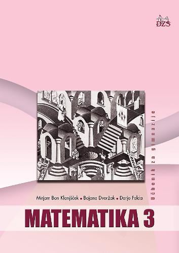 MATEMATIKA 3 ZA GIMNAZIJE - UČBENIK