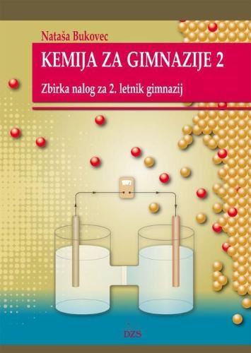 KEMIJA ZA GIMNAZIJE 2 - ZBIRKA NALOG