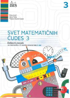 SVET MATEMATIČNIH ČUDES 3, 2. DEL -DZ, PRENOVLJENO