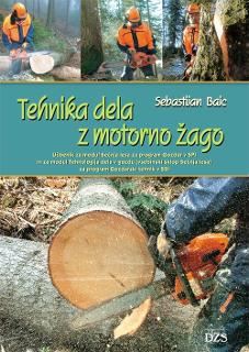 TEHNIKA DELA Z MOTORNO ŽAGO - UČBENIK