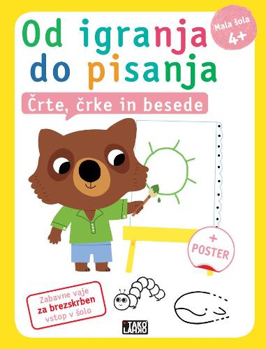 OD IGRANJA DO PISANJA. ČRTE, ČRKE IN BESEDE 4+