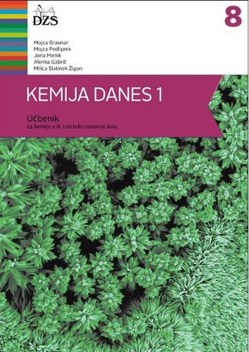 KEMIJA DANES 1 8/9 - UČBENIK, PRENOVA