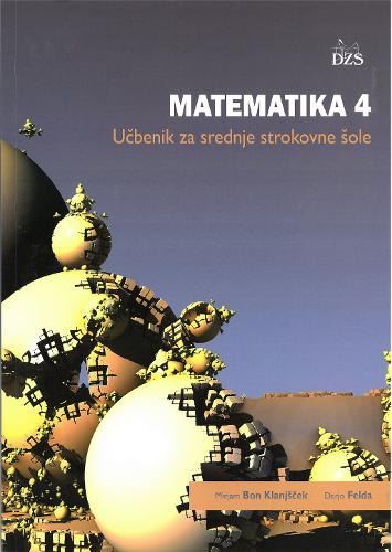 MATEMATIKA 4 - UČBENIK ZA SREDNJE STROKOVNE ŠOLE