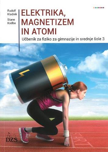ELEKTRIKA, MAGNETIZEM IN ATOMI - UČBENIK