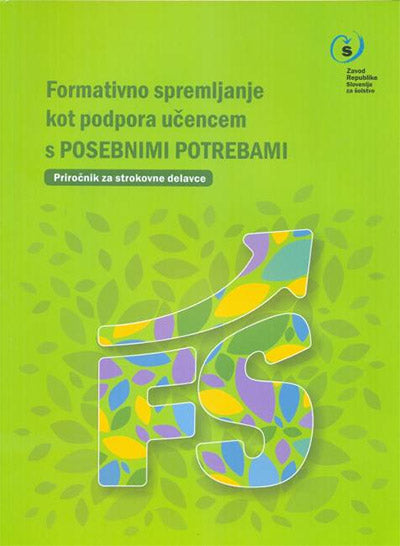 Formativno spremljanje kot podpora učencem s posebnimi potrebami: priročnik za strokovne delavce