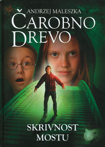 ČAROBNO DREVO. SKRIVNOST MOSTU