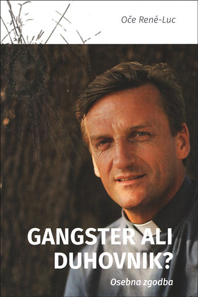 Gangster ali duhovnik?: osebna zgodba
