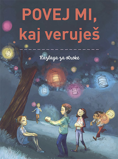 Povej mi, kaj veruješ: razlaga za otroke
