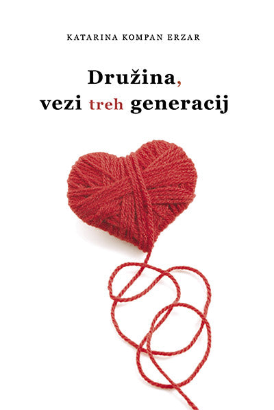 DRUŽINA, VEZI TREH GENERACIJ