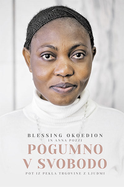 Pogumno v svobodo: pot iz pekla trgovine z ljudmi