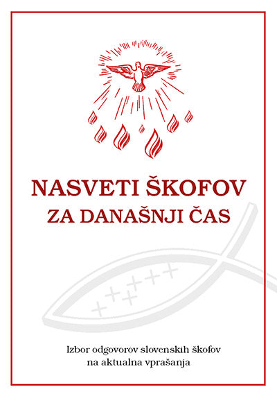 Nasveti škofov za današnji čas: izbor odgovorov slovenskih škofov na aktualna vprašanja