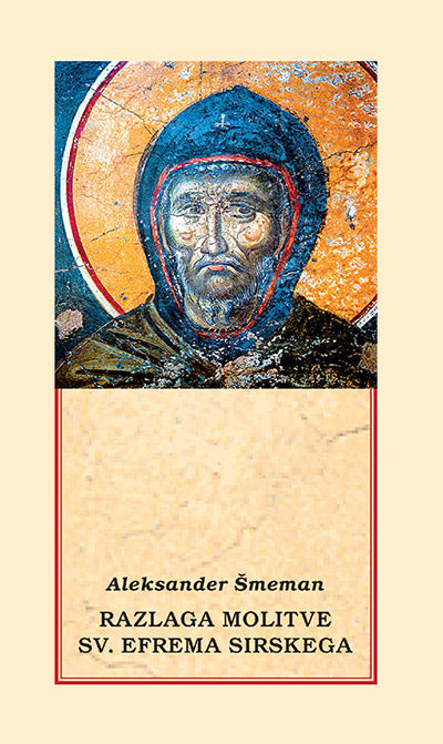 RAZLAGA MOLITVE SV. EFREMA SIRSKEGA