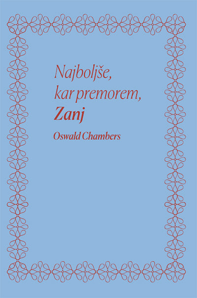 NAJBOLJŠE, KAR PREMOREM, ZANJ