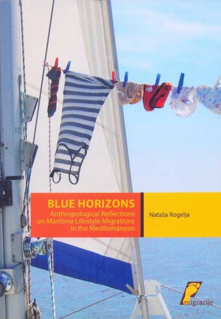 Blue Horizons - anthropological reflections on maritime lifestyle migrations in the Mediterranean