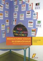 Medkulturna vzgoja in izobraževanje - vključevanje otrok priseljencev
