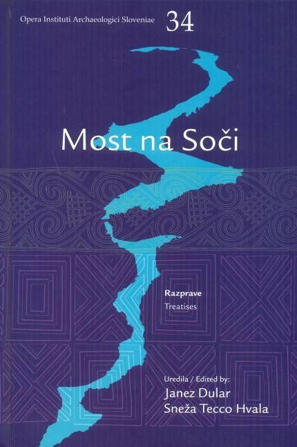 Železnodobno naselje Most na Soči, razprave = The Iron Age settlement at Most na Soči, treatises