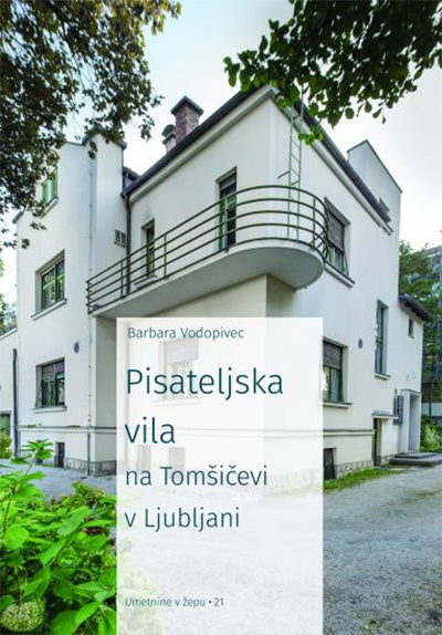 PISATELJSKA VILA NA TOMŠIČEVI V LJUBLJANI