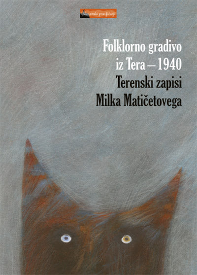 Folklorno gradivo iz Tera - 1940: terenski zapisi Milka Matičetovega