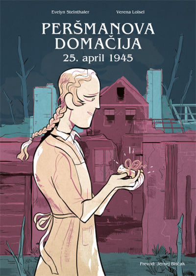 PERŠMANOVA DOMAČIJA: 25. APRIL 1945