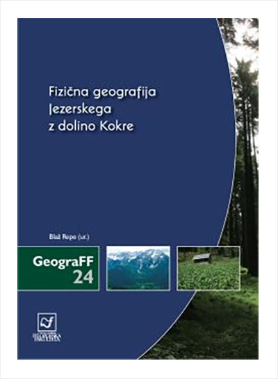 FIZIČNA GEOGRAFIJA JEZERSKEGA Z DOLINO KOKRE