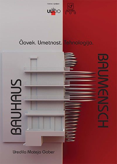 Bauhaus - Baumensch: človek, umetnost, tehnologija