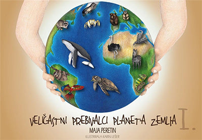 VELIČASTNI PREBIVALCI PLANETA ZEMLJA I.