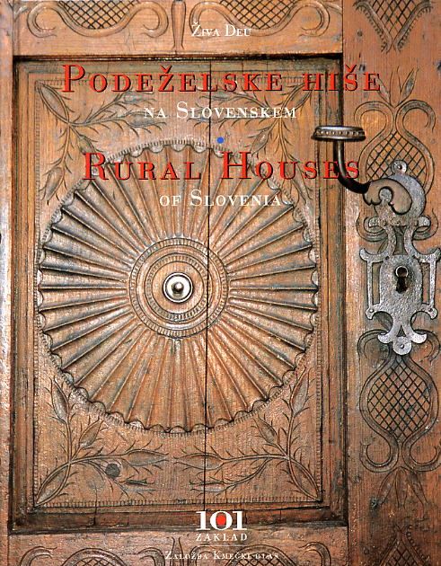 Podeželske hiše na Slovenskem = Rural houses of Slovenia